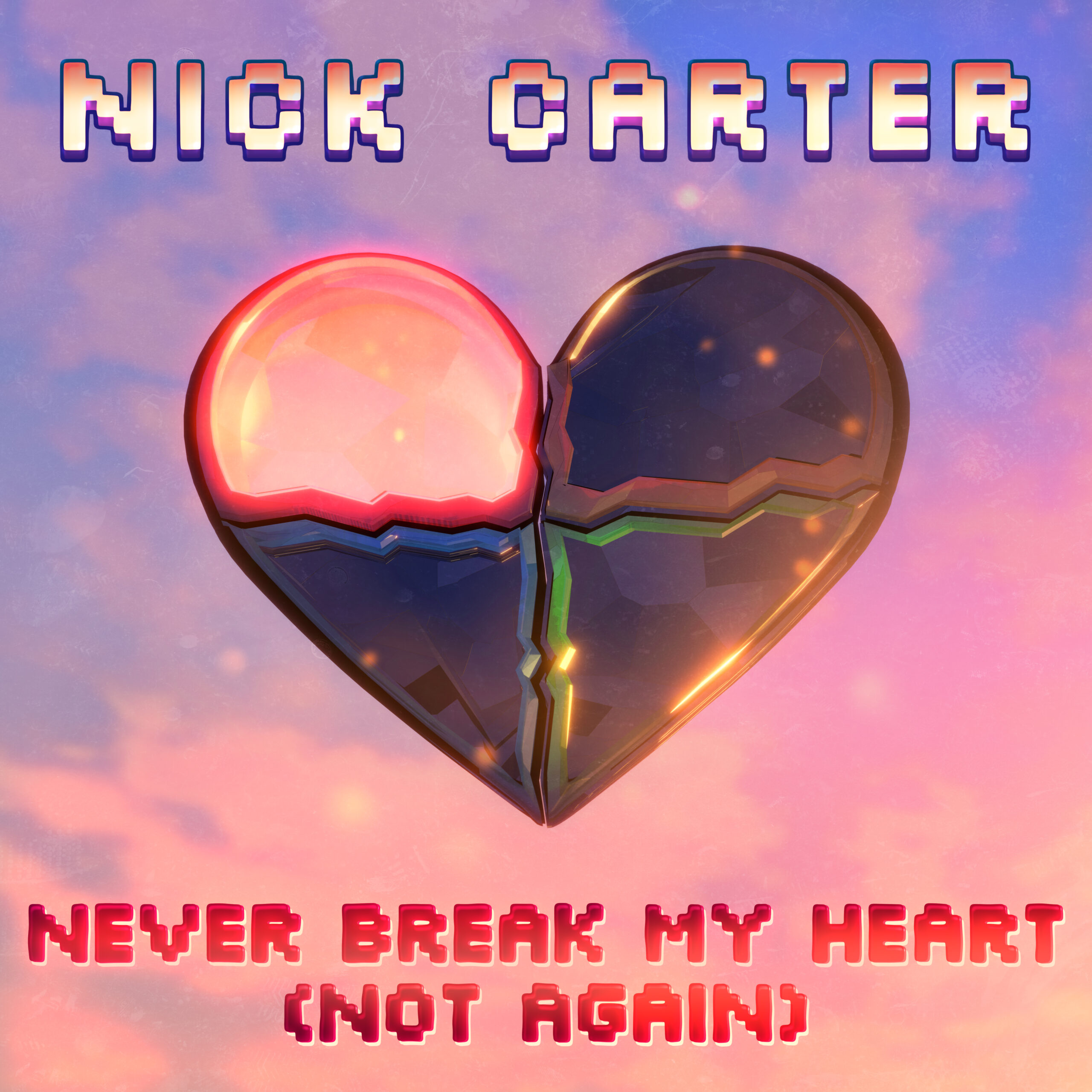 Never Break My Heart (Not Again)